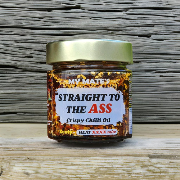 My Mate's Straight To The Ass Crispy Chilli Oil